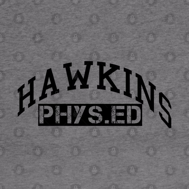 Hawkins Phys. Ed by AlienClownThings